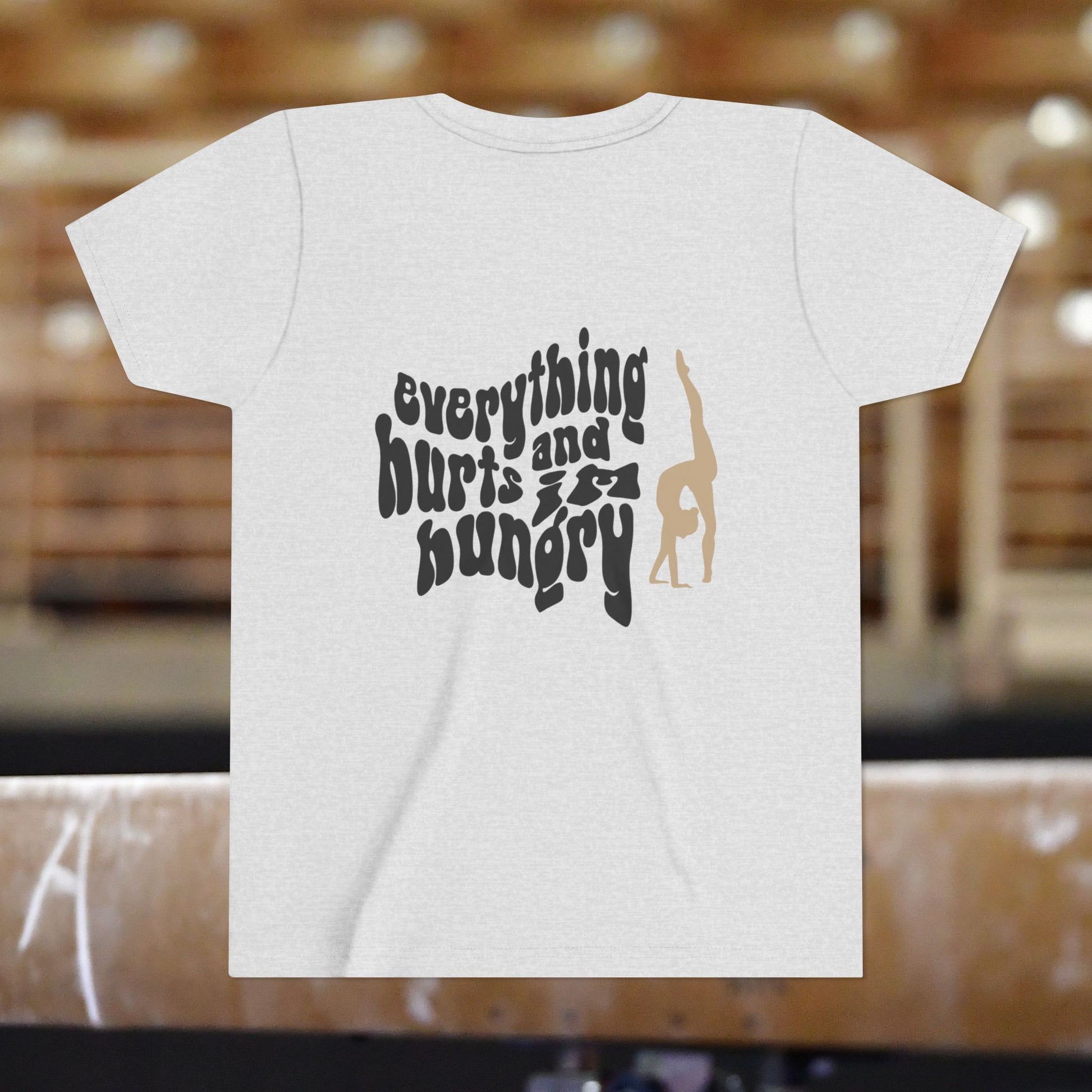 Kids Gymnastics Tee, Everything Hurts and I'm Hungry, Practice Shirt
